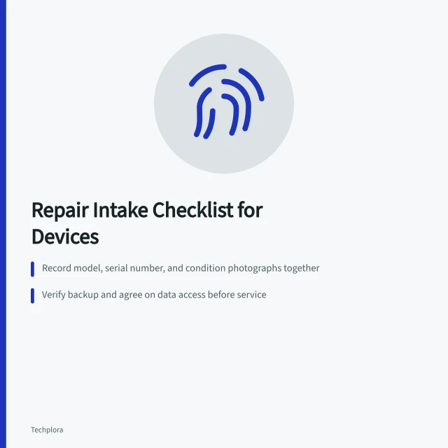 Checklist for device repair intake with identity, backup, and authorization steps. Repair intake checklist for identity, faults, backups, and authorization