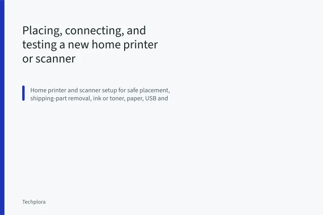 Placing, connecting, and testing a new home printer or scanner. Placing, connecting, and testing a new home printer or scanner