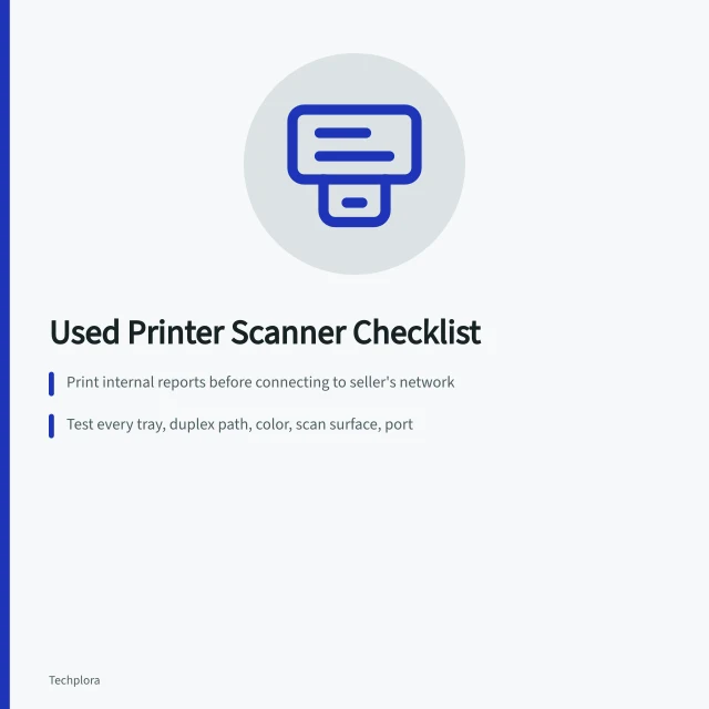 Checklist for inspecting a used printer or scanner. Checklist for a used printer or scanner: page counts, drums, and ports