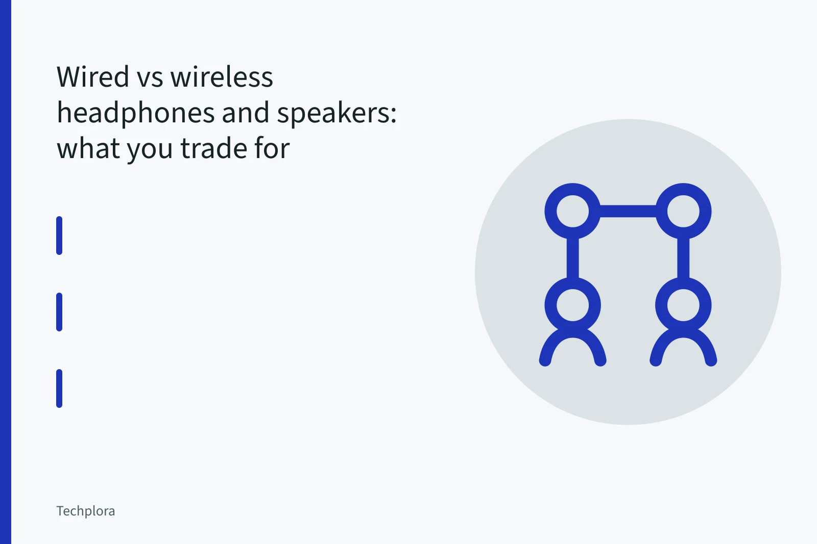 Wired and wireless headphones next to a portable speaker. Wired vs wireless headphones and speakers: what you trade for convenience