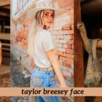 Taylor Breesey Face